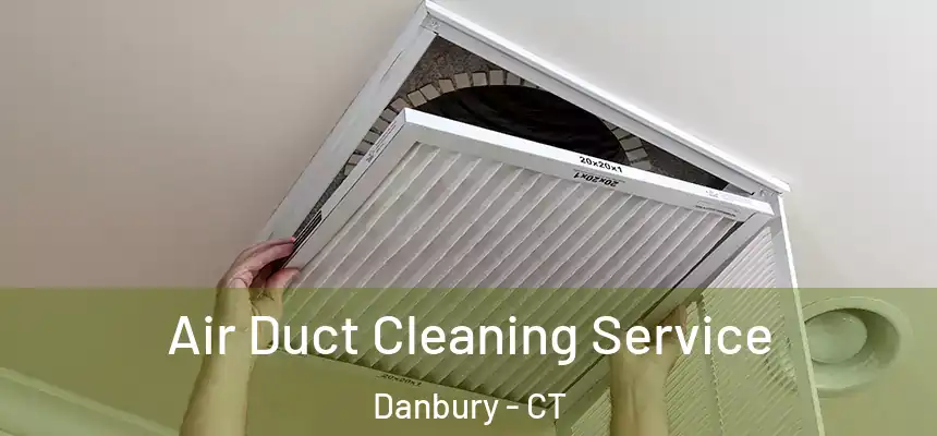  Air Duct Cleaning Service Danbury - CT
