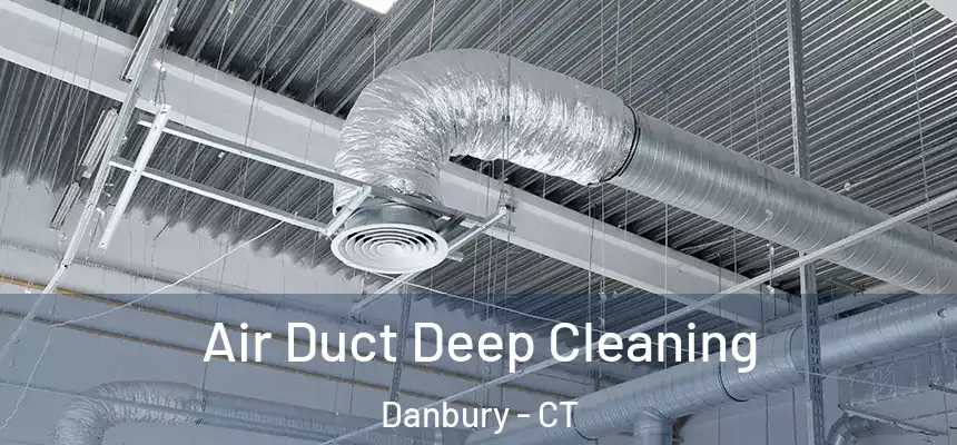  Air Duct Deep Cleaning Danbury - CT